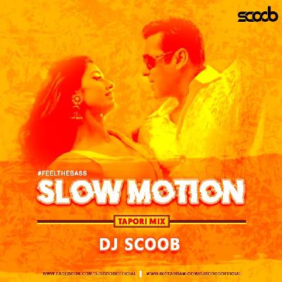 Slow Motion (Tapori Mix) - DJ Scoob